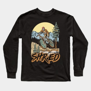 Shred! Skeleton  Mountain Biker Skull Bike Rider Outdoors Graphic Long Sleeve T-Shirt